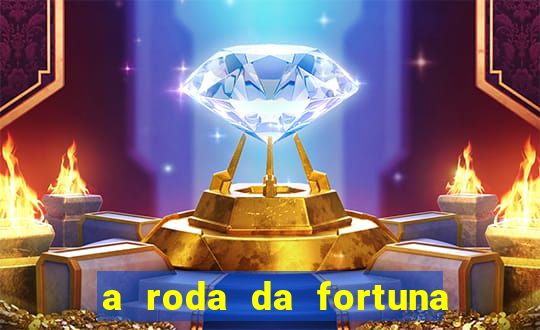 a roda da fortuna o que ele sente por mim